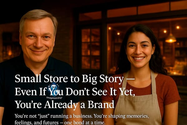 Small Store to Big Story — Even If You Don’t See It Yet, You’re Already a Brand
